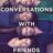 Conversations with Friends : 1.Sezon 8.Bölüm izle