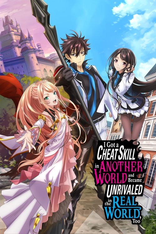 I Got a Cheat Skill in Another World and Became Unrivaled in the Real World, Too : 1.Sezon 4.Bölüm
