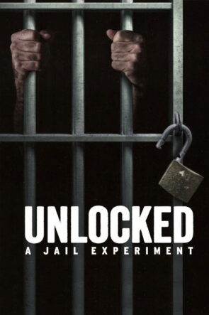 Unlocked A Jail Experiment