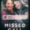 Missed Call : 1.Sezon 1.Bölüm izle